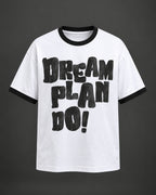Dream Plan Do! Ringer T-Shirt